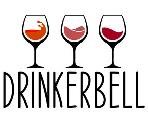Drinkerbell Svg, Wine,Drinking,Wine glass, Funny,Wine Sayings,Beer,wine Time,Wine Quotes,Love Wine