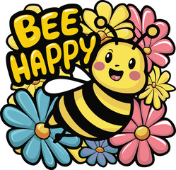 Bee Happy Illustration vector .