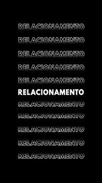Anima&ccedil;&atilde;o vertical com a palavra "relacionamento" em branco com contorno branco sobre fundo preto, repetida e multiplicada verticalmente com efeito glitch.