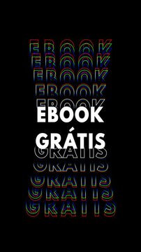 Anima&ccedil;&atilde;o de texto com a frase "ebook gr&aacute;tis" repetida em branco com contorno, fundo preto e efeito glitch.