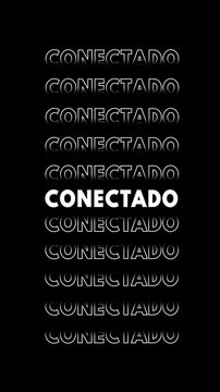 Anima&ccedil;&atilde;o vertical com a palavra 'conectado' multiplicada e contornada em branco sobre fundo preto com efeito glitch.