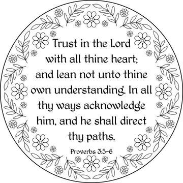 proverbs 3:5-6 "Trust in the Lord with all thine heart". Bible verse outline black round illustration. Bible verse coloring page for kids and adults. Religious embroidery template