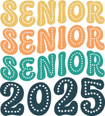 Senior Class of 2025 svg, Graduation Design 2025 svg, Senior 2k25 Design, Senior Mom 2025, In my senior era