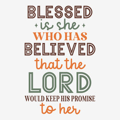 Blessed is she who has believed typography