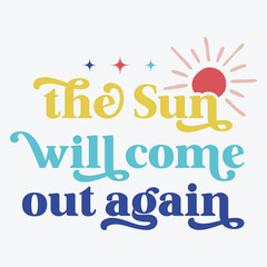 The sun will come out again Mental health