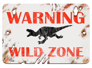 An old metal sign with the saying - Warning Wild Zone. Illustration on the transparent background with a warning signal.
