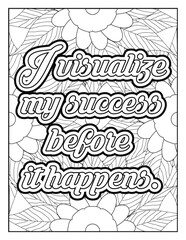 Inspirational quotes coloring page. Affirmative quotes coloring page. Affirmation Quotes with Mandala pattern. Hand drawn with black and white lines. Motivational quotes coloring page. Positive