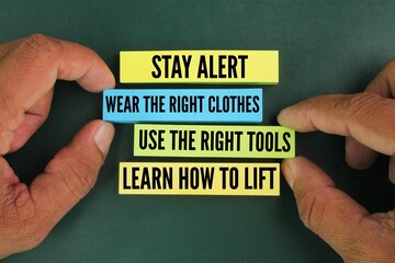 colored paper with the words What are four safety precautions? Stay Alert, Wear The Right Clothes, Use The Right Tools and Learn How To Lift