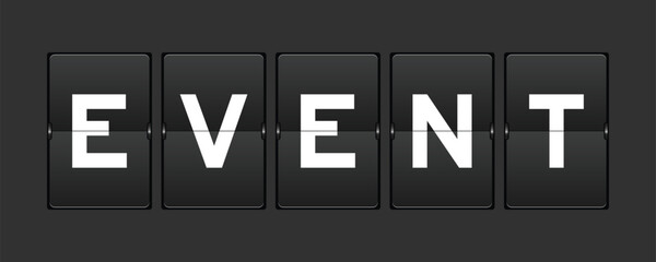 Black color analog flip board with word event on gray background