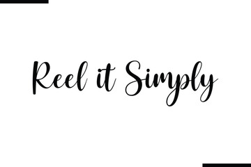 Reel it Simply. Text Typography Element