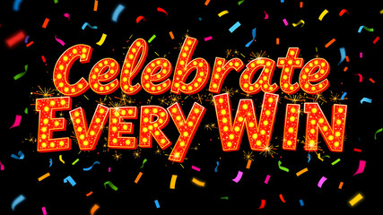 Obraz premium “Celebrate Every Win” text in a bright, celebratory font with party confetti. Generative AI