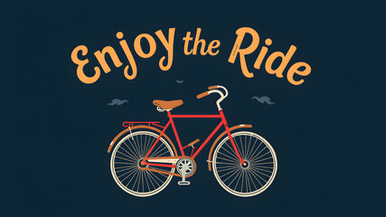 &ldquo;Enjoy the Ride&rdquo; text in a whimsical font with a vintage bicycle illustration. Generative AI