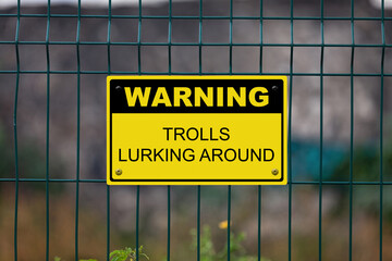 Warning Trolls Lurking Around