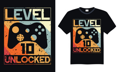 Level 10 unlocked - Video Gamer T Shirt Design, Modern calligraphy, Typography Vector for poster, banner, flyer and mug.