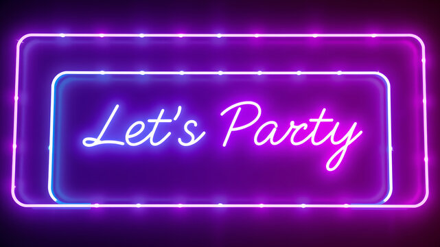 “Let’s Party” text in a neon light font with a nightclub theme. Generative AI
