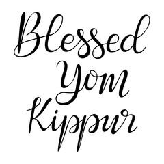 Calligraphy handwriting text Blessed Yom Kippur. Greeting card template for Yom Kippur holiday banner, postcard, greeting card. Black vector lettering isolated on white background
