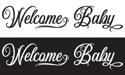 WELCOME BABY black and white brush calligraphy banner with swashes  isolated on white and black background. Vector illustration. EPS 10