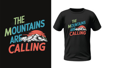 The Mountains are calling typography hiking t- shirt design template 