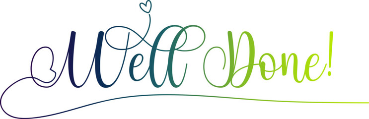 WELL DONE!, WELL DONE! colorful vector typography banner 