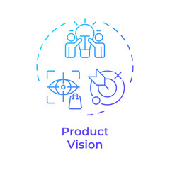 Product vision blue gradient concept icon. Future direction. Business strategy, project planning. Round shape line illustration. Abstract idea. Graphic design. Easy to use in infographic, presentation