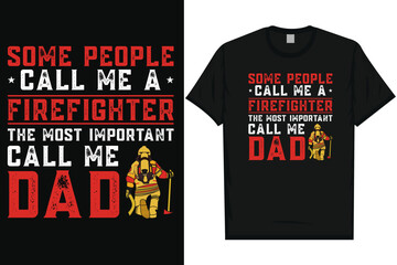 Firefighter fireman fire rescue typography graphics tshirt design