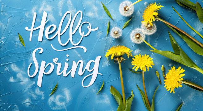 "Hello, Spring," spring flowers and dandelions on a blue background, text written in a white cursive font with a yellow outline. 