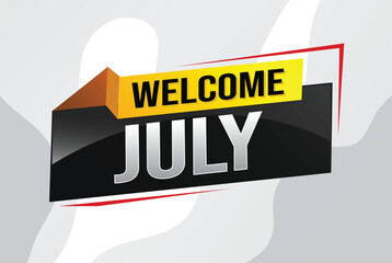 welcome July word text concept icon logo sign symbol vector note 3d style for use landing page, template, social media, web, mobile app, poster, banner, flyer, background, gift card, coupon


