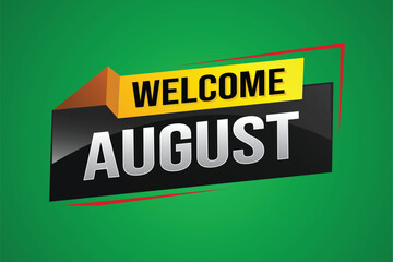 welcome August word text concept icon logo sign symbol vector note 3d style for use landing page, template, social media, web, mobile app, poster, banner, flyer, background, gift card, coupon

