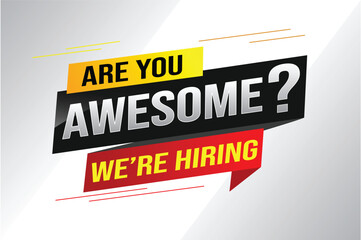 hiring recruitment Join now design for banner poster. are you awesome? lettering with geometric shapes lines. Vector illustration typographic. Open vacancy design template modern concept

