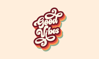 Good Vibes  trendy vintage retro 70s striped 3d rainbow concept typography t shirt design vector template for t shirt poster banner wall art	
