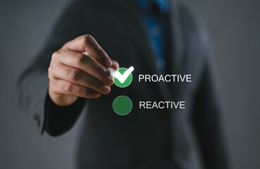 Proactive or reactive solution initiative concept. Person ticking a checkbox with the text...