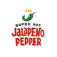 Super Hot Jalapeno Pepper. Green chili sketch illustration and flames. Hand draw lettering text. Template design for spicy food branding and packing