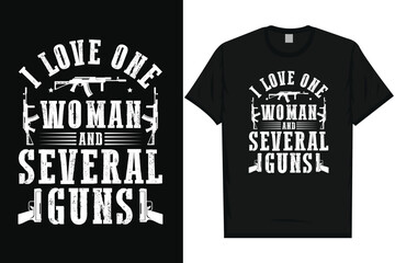 Obraz premium I love one woman and several guns typography tshirt design
