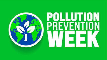 Pollution Prevention Week is observed every year in September. Holiday concept. Template for background, banner, card, poster, placard, design template with unique shapes with standard color.