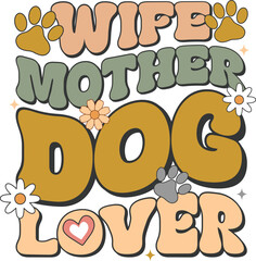 Wife mother dog lover Retro Shirt, Dog Mom Tshirt, Dog Mom Quotes, Fur Mama Shirt, Dog Lover Gift, Mothers Day Gift, Cute Pet Owner Tee, Retro Pet Design, Animal Rescue Support, Cut File Cricut