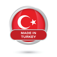Made in Turkey round flag button glossy and shiny vector illustration isolated on white background. Turkey flag badge circular silver frame 3D illustration high quality design manufacturing production
