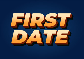 First date. Text effect in 3D style with modern colors