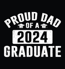 Proud dad of a 2024 Graduate T-shirt design