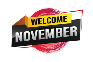 welcome November word text concept icon logo sign symbol vector note 3d fun style for use landing page, template, social media, web, mobile app, poster, banner, flyer, background, gift card, coupon

