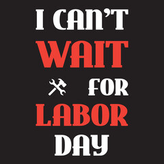 Labor Day Typography T Shirt Design 