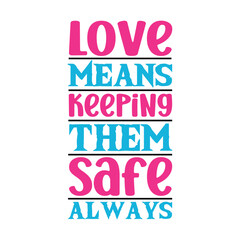 baby Safety month typography t shirt design  . Suitable for t- shirt design, greeting card, poster and banner, 