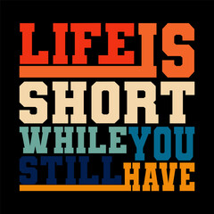 Life is Short, Smile While You Still Have Teeth