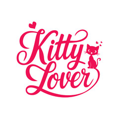 Kitty Lover Cute Cat-Inspired Typography Vector Design for Feline Fans