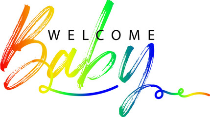 Welcome baby gradient lettering inscription. Baby shower cute lettering isolated on white background, Welcome baby text