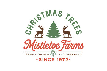 Retro Christmas Sign Christmas trees Mistletoe Farms SVG T shirt design