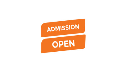 Admission open button web banner templates. Vector Illustration 