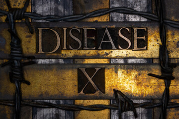 Disease X text with on grunge textured copper and gold background 