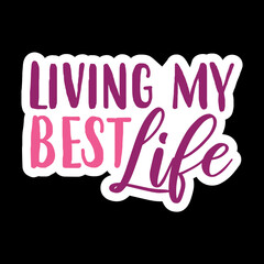 Living My Best Life