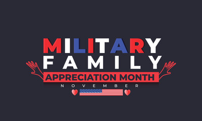 Military family appreciation month. background, banner, card, poster, template. Vector illustration.