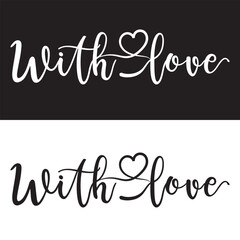 WITH LOVE black vector brush calligraphy banner. Vector illustration. Isolated on black and white background. EPS 10